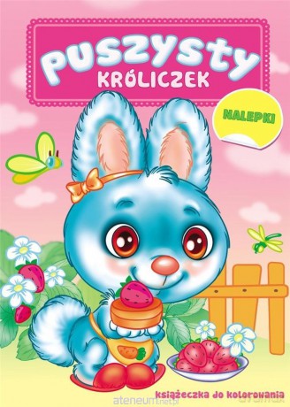 Puszysty Króliczek. Książka do kolorowania [KSIĄŻKA]
