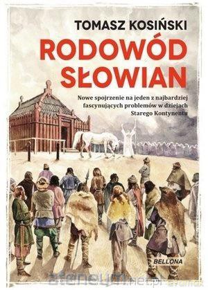 Rodowód Słowian - Tomasz J. Kosiński [KSIĄŻKA]
