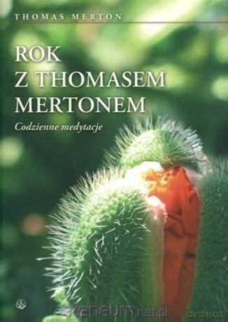 Rok z Thomasem Mertonem. Codzienne medytacje - Thomas Merton [KSIĄŻKA]