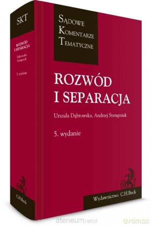 Rozwód i separacja - Urszula Dąbrowska, dr hab. Andrzej Stempniak [KSIĄŻKA]