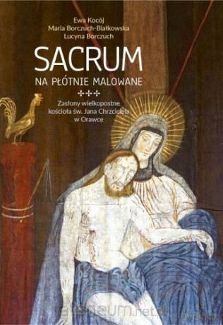 Sacrum na płótnie malowane - Ewa Kocój, Maria Borczuch-Białkowska, Lucyna Borczuch [KSIĄŻKA]