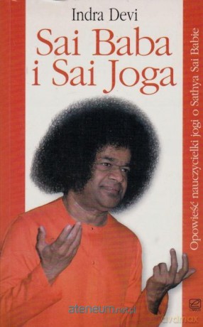 Sai Baba i Sai Joga - Indra Devi [KSIĄŻKA]