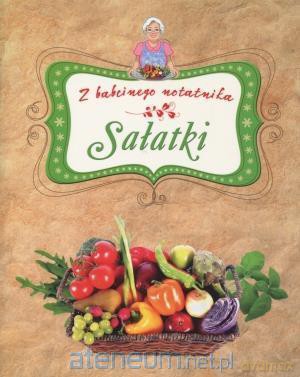 Sałatki. Z babcinego notatnika - Elżbieta Adamska [KSIĄŻKA]