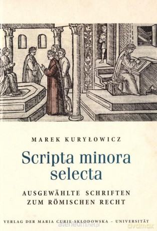 Scripta minora selecta - Marek Kuryłowicz [KSIĄŻKA]