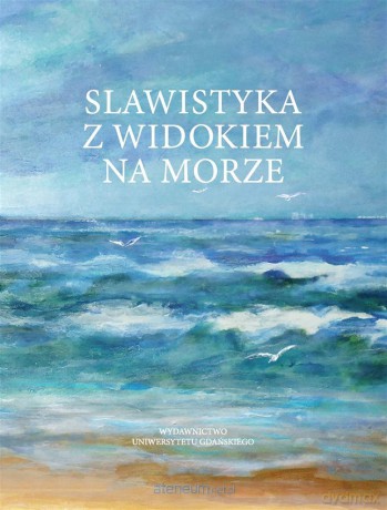 Slawistyka z widokiem na morze [KSIĄŻKA]