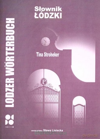 Słownik łódzki - Tina Stroheker [KSIĄŻKA]
