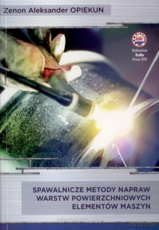 Spawalnicze metody napraw warstw powierzchniowych - Zenon Aleksander [KSIĄŻKA]