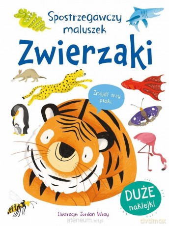 Spostrzegawczy maluszek Zwierzaki [KSIĄŻKA]