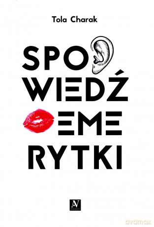 Spowiedź emerytki - Tola Charak [KSIĄŻKA]