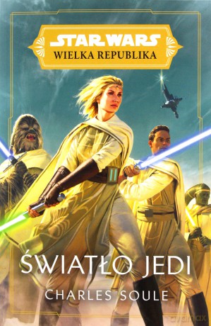 Star Wars Wielka Republika. Światło Jedi - Charles Soule [KSIĄŻKA]