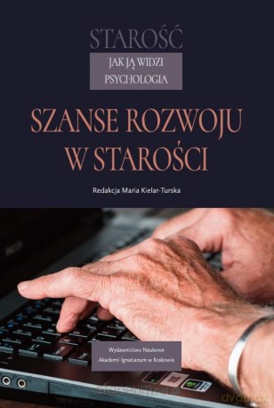 Starość jak ją widzi psychologia - Maria Kielar-Turska [KSIĄŻKA]