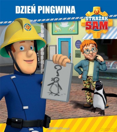 Strażak Sam. Dzień pingwina [KSIĄŻKA]