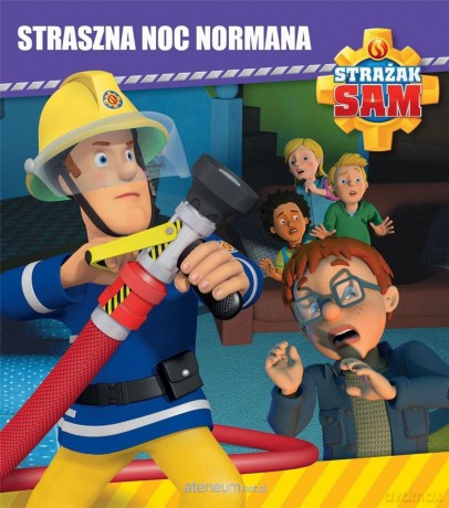 Strażak Sam. Straszna noc Normana [KSIĄŻKA]