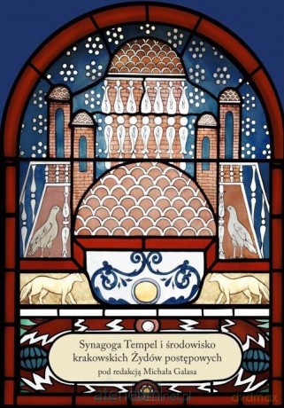 Synagoga Tempel i środowisko krakowskich Żydów.. - Michał Galas [KSIĄŻKA]
