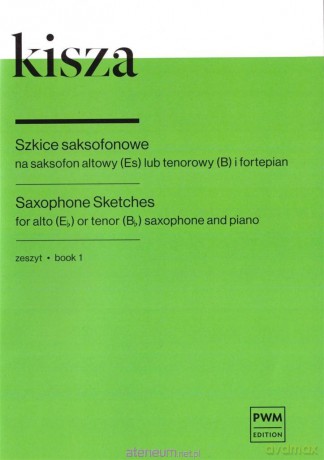 Szkice saksofonowe na saksofon. Zeszyt 1 - Stanisła Kisza [KSIĄŻKA]