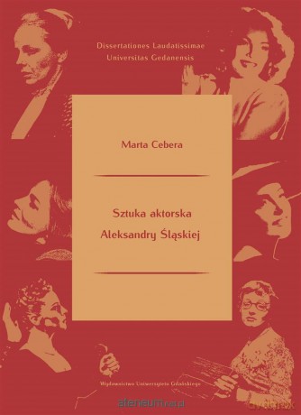 Sztuka aktorska Aleksandry Śląskiej - Marta Cebera [KSIĄŻKA]