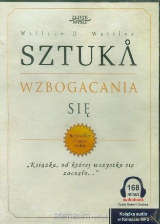 Sztuka wzbogacania się - Wallace D. Wattles [AUDIOBOOK]