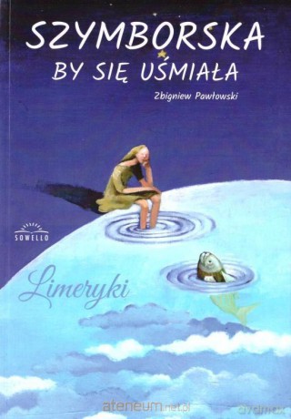 Szymborska by się uśmiała - Zbigniew Pawłowski [KSIĄŻKA]