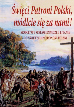 Święci patroni Polski [KSIĄŻKA]