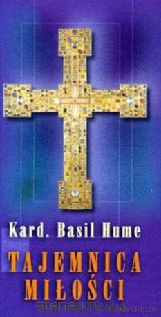 Tajemnica miłości - Basil Hume [KSIĄŻKA]