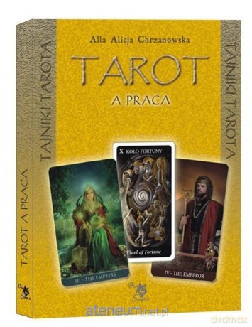 Tarot a praca - Alla Alicja Chrzanowska [KSIĄŻKA]