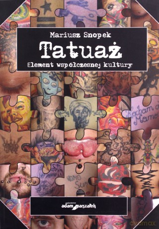 Tatuaż Element współczesnej kultury - Mariusz Snopek [KSIĄŻKA]