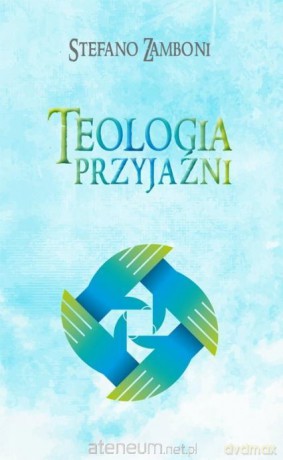 Teologia przyjaźni - Stefano Zamboni [KSIĄŻKA]