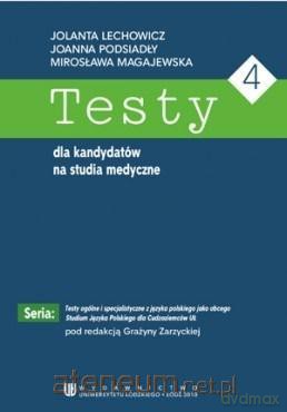Testy dla kandydatów na studia medyczne - Joanna Podsiadły, Jolanta Lechowicz, Mirosława Magajewska [KSIĄŻKA]