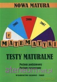 Testy maturalne z matematyki Aksjomat [KSIĄŻKA]