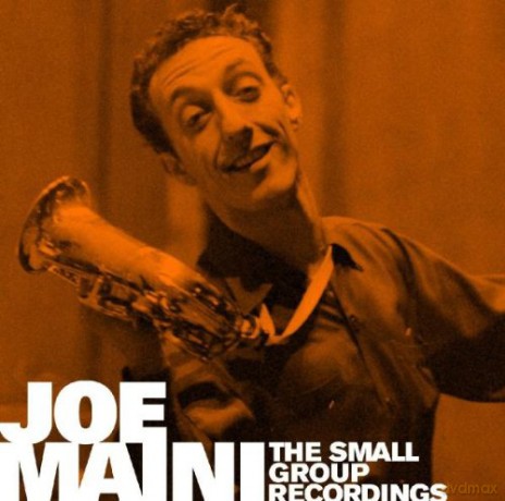 Joe Maini: The Small Group Rechordings [4CD]