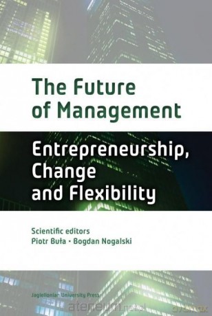 The Future of Management. Entrepreneurship - Piotr Buła, Bogdan Nogalski [KSIĄŻKA]