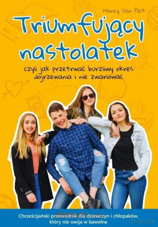 Triumfujący nastolatek - Nancy Van Pelt [KSIĄŻKA]