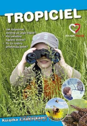 Tropiciel. Ekoprzewodnik młodego odkrywcy - Paweł Zalewski [KSIĄŻKA]