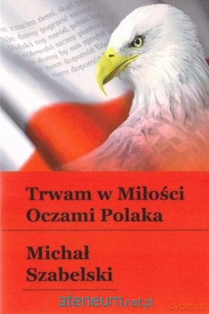 Trwam w Miłości - Michał Szabelski [KSIĄŻKA]