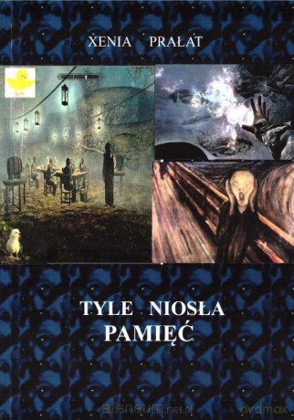Tyle niosła pamięć - Xenia Prałat [KSIĄŻKA]