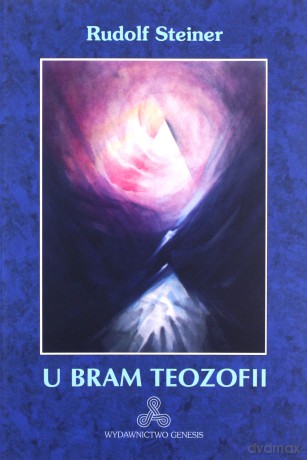 U bram teozofii - Rudolf Steiner [KSIĄŻKA]