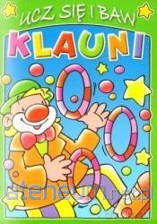 Ucz się i baw. Klauni [KSIĄŻKA]