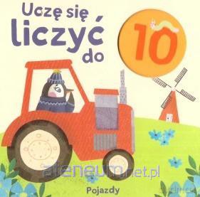 Uczę się liczyć do 10. Pojazdy [KSIĄŻKA]