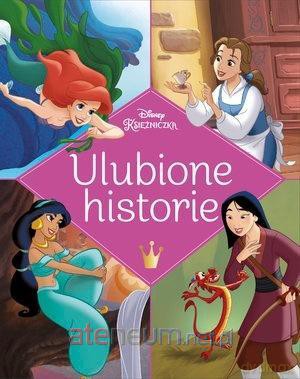 Ulubione historie. Disney Księżniczka [KSIĄŻKA]