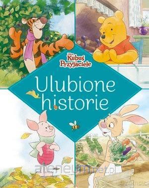 Ulubione historie. Disney Kubuś i Przyjaciele [KSIĄŻKA]