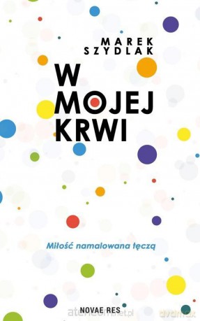 W mojej krwi - Marek Szydlak [KSIĄŻKA]
