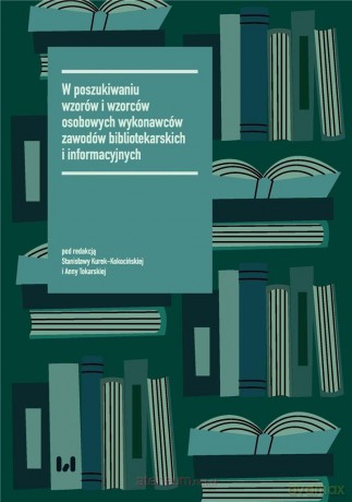 W poszukiwaniu wzorów i wzorców osobowych - Anna Tokarska, Stanisława Kurek-Kokocińska [KSIĄŻKA]