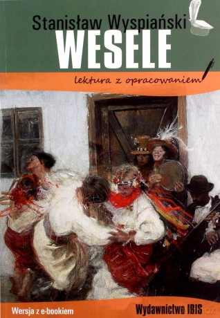 Wesele z opracowaniem - Stanisław Wyspiański [KSIĄŻKA]