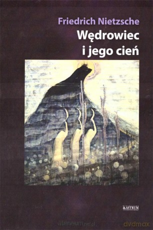 Wędrowiec i jego cień [KSIĄŻKA]