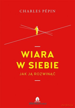 Wiara w siebie - Charles Pepin [KSIĄŻKA]