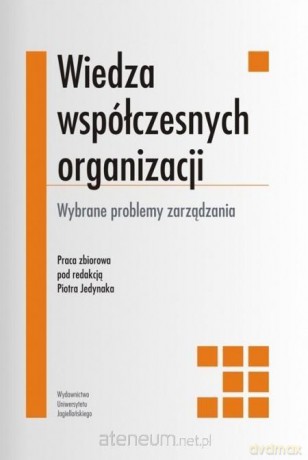 Wiedza współczesnych organizacji [KSIĄŻKA]