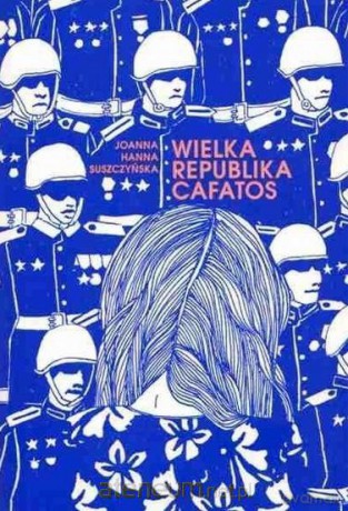 Wielka Republika Cafatos - Joanna Hanna Suszczyńska [KSIĄŻKA]