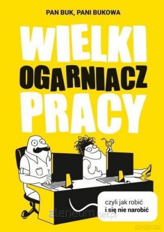 Wielki Ogarniacz Pracy - Pani Bukowa, Pan Buk [KSIĄŻKA]