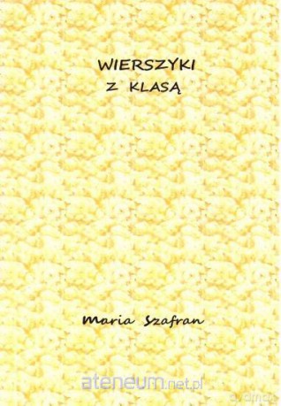 Wierszyki z klasą - Maria Szafran [KSIĄŻKA]