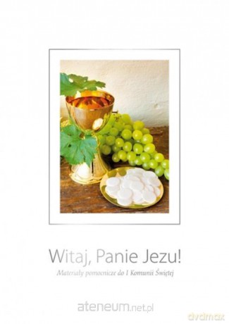 Witaj Panie Jezu... [KSIĄŻKA]